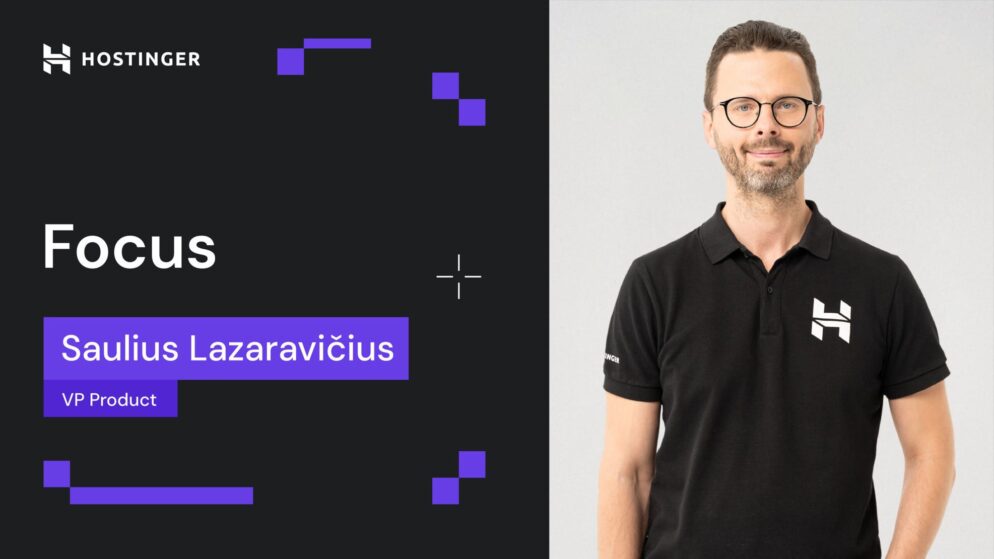 Ten principles of Hostinger: How to keep your focus in