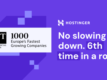 6th year in a row: Hostinger among the FT 1000